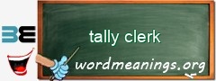 WordMeaning blackboard for tally clerk